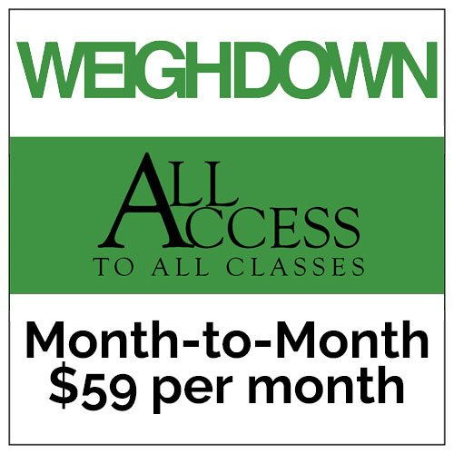Weigh Down All Access Month-to-Month/$59 per month